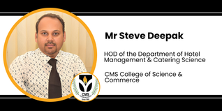 CMS College of Science & Commerce, HOD of the Department of Hotel Management & Catering Science: Mr Steve Deepak Interview